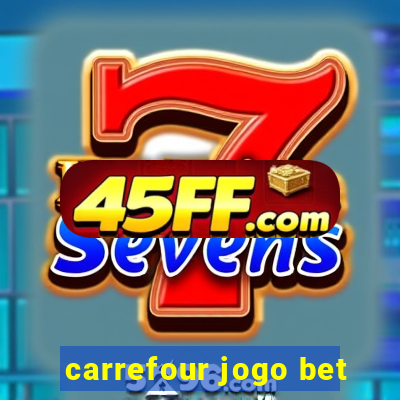 carrefour jogo bet